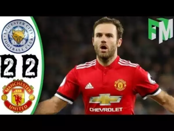 Video: Leicester City vs Manchester United 2-2 2017 All Goals & Highlights